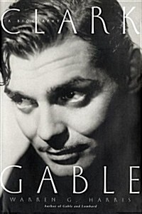 Clark Gable: A Biography (Hardcover, 1st)