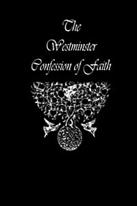 The Westminster Confession of Faith (Paperback)