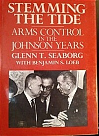 Stemming the Tide: Arms Control in the Johnson Years (Hardcover, First Edition)