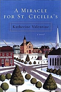 A Miracle for St. Cecilias (Hardcover, 1st)