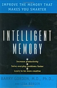 Intelligent Memory: Improve the Memory that Makes You Smarter (Hardcover, First Edition)