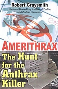 Amerithrax: The Hunt for the Anthrax Killer (Hardcover, 1)