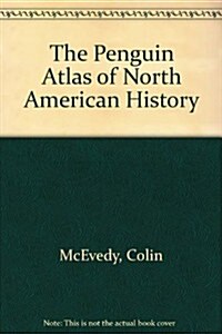 Atlas of North American History (Hist Atlas) (Hardcover)