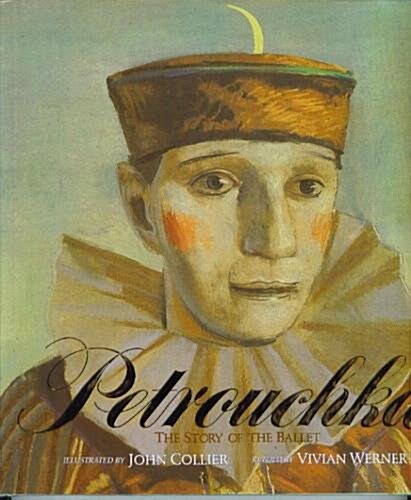 Petrouchka: The Story of the Ballet (Hardcover, First Edition)