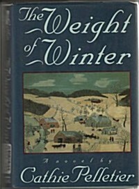 The Weight of Winter (Hardcover, First Edition)