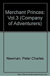 Merchant Princes (Company of Adventurers) (Hardcover, Open market ed)