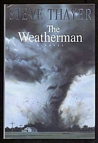 The Weatherman: A Novel (Hardcover, First Edition)