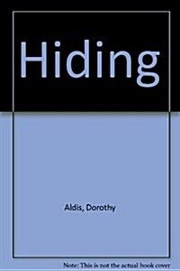 Hiding (Hardcover, First American Edition)