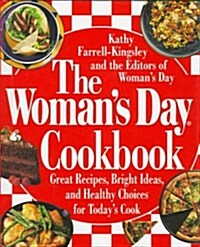 The Womans Day Cookbook: Great Recipes, Bright Ideas, And Healthy Choices for Todays Cook (Hardcover)