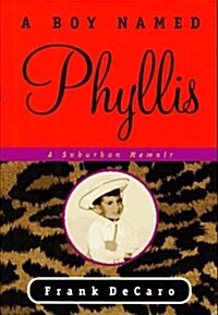 A Boy Named Phyllis: A Suburban Memoir (Hardcover, Fifth or Later Edition)