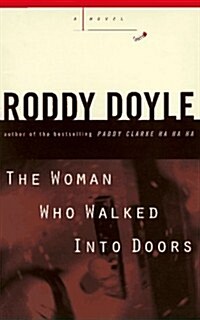 The Woman Who Walked into Doors (Hardcover, First Edition)