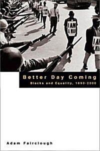 Better Day Coming: Blacks and Equality, 1890-2000 (Hardcover)