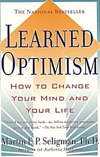 Learned Optimism: How to Change Your Mind and Your Life (Paperback, Reissue)