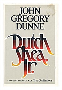 Dutch Shea, Jr. (Hardcover, First Edition)