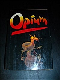 Opium: A Novel (Hardcover, First Edition)