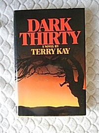 Dark Thirty: A Novel (Hardcover, First Edition)