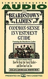 Beardstown Ladies Common-Sense Investment Guide: How We Beat the Stock Market-And How You Can Too (Audio Cassette, Abridged)