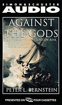 Against the Gods: The Remarkable Story of Risk (Audio Cassette, Abridged)