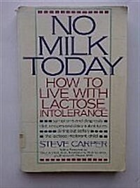 No Milk Today: How to Live With Lactose Intolerance (Paperback)