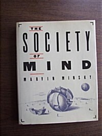 The Society of Mind (Hardcover, First Edition)