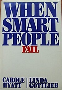 When Smart People Fail (Hardcover)