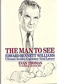 [중고] The Man to See: Edward Bennett Williams Ultimate Insider; Legendary Trial Lawyer (Hardcover)