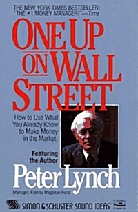 One Up On Wall Street: How To Use What You Already Know To Make Money In The Market (Audio Cassette, Abridged)