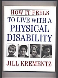 [중고] How It Feels to Live With a Physical Disability (Hardcover, First Edition)