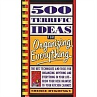 500 Terrific Ideas for Organizing Everything (Paperback)