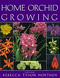 Home Orchid Growing, 4th Edition (Hardcover, 4 Rev Sub)