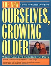 The New Ourselves, Growing Older (Paperback, 2nd revised)