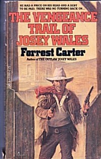 The Vengeance Trail of Josey Wales (Paperback, First Dell Printing)