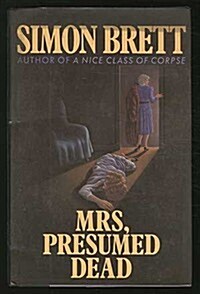 Mrs. Presumed Dead (Hardcover, 1st American ed)