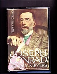 Joseph Conrad: A Biography (Hardcover, First Edition)