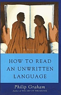 How to Read an Unwritten Language (Hardcover)