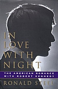 In Love With Night: The American Romance With Robert Kennedy (Hardcover)