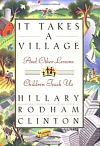 [중고] It Takes a Village, and Other Lessons Children Teach Us (Hardcover)