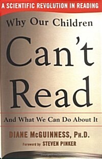 Why Our Children Cant Read and What We Can Do About It (Hardcover, First Edition)