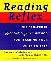 Reading Reflex: The Foolproof Phono-Graphix Method for Teaching Your Child to Read (Hardcover)