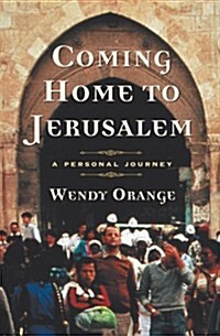 Coming Home to Jerusalem: A Personal Journey (Hardcover, First Printing)