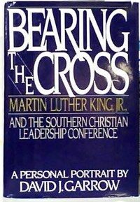 Bearing the cross : Martin Luther King, Jr., and the Southern Christian Leadership Conference 1st ed