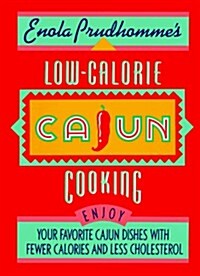 Enola Prudhommes Low-Calorie Cajun Cooking (Spiral-bound, 1)