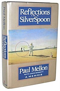 Reflections in a Silver Spoon (Hardcover)
