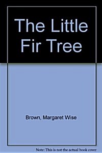 The Little Fir Tree (Library Binding)