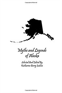 Myths and Legends of Alaska (Paperback)