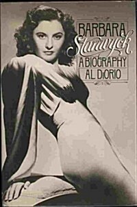 Barbara Stanwyck: A Biography (Hardcover, First Edition)