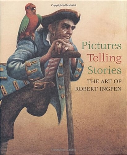 Pictures Telling Stories: The Art of Robert Ingpen (Hardcover)