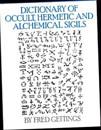 Dictionary of Occult, Hermetic and Alchemical Sigils (Hardcover, First U.K. Edition)