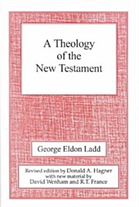 A Theology of the New Testament : Revised Edition (Hardcover, 2 Revised edition)