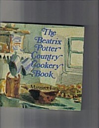 The Beatrix Potter Country Cookery Book (Hardcover, illustrated edition)